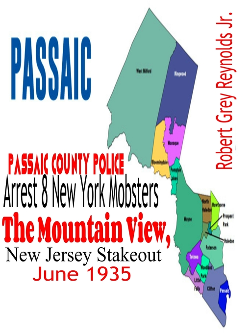 Cover image for Passaic County Police Arrest 8 New York Mobsters the Mountain View, New Jersey Stakeout June 1935